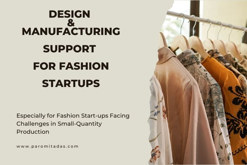 Clothing Design and Garment Manufacturing Support for Fashion Startups